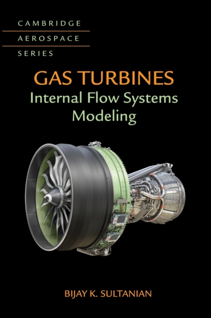 Gas Turbines : Internal Flow Systems Modeling, Hardback Book