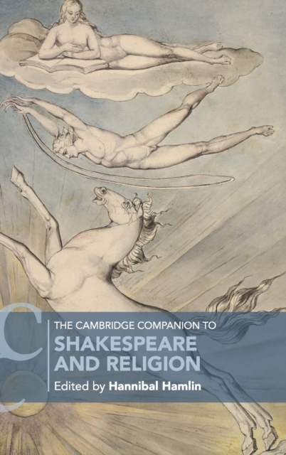 The Cambridge Companion to Shakespeare and Religion, Hardback Book