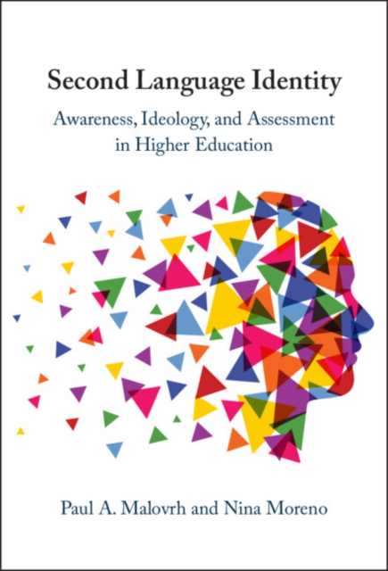 Second Language Identity : Awareness, Ideology, and Assessment in Higher Education, Hardback Book