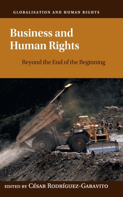 Business and Human Rights : Beyond the End of the Beginning, Hardback Book