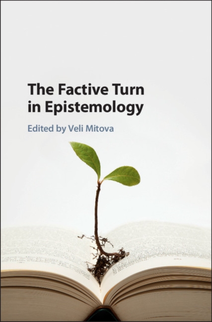 The Factive Turn in Epistemology, Hardback Book