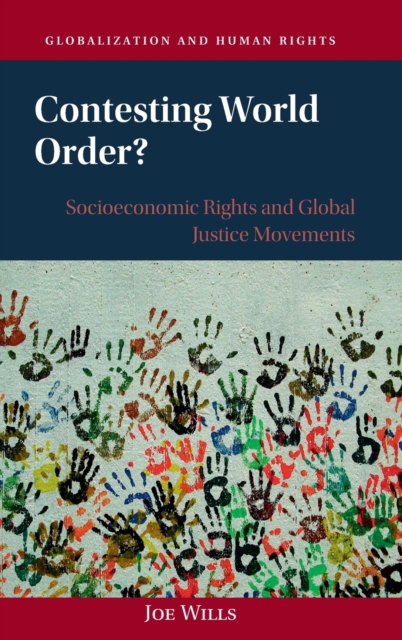 Contesting World Order? : Socioeconomic Rights and Global Justice Movements, Hardback Book