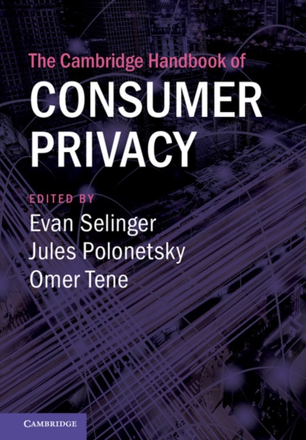 The Cambridge Handbook of Consumer Privacy, Hardback Book