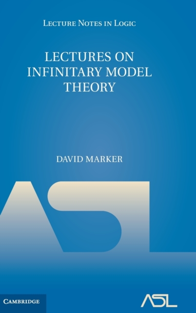 Lectures on Infinitary Model Theory, Hardback Book