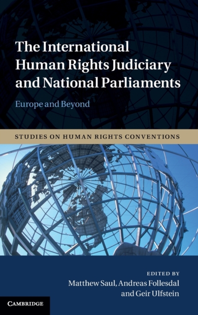 The International Human Rights Judiciary and National Parliaments : Europe and Beyond, Hardback Book