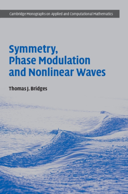 Symmetry, Phase Modulation and Nonlinear Waves, Hardback Book