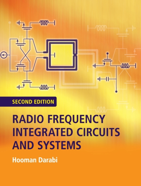 Radio Frequency Integrated Circuits and Systems, Hardback Book