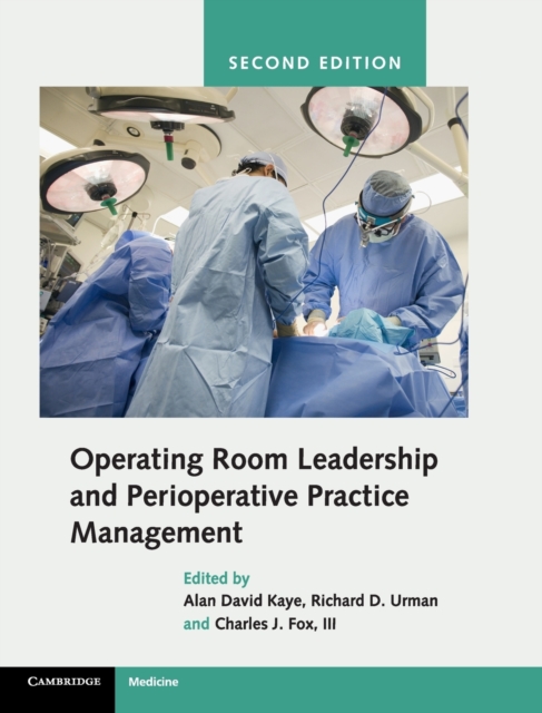 Operating Room Leadership and Perioperative Practice Management, Hardback Book