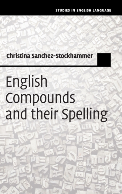 English Compounds and their Spelling, Hardback Book