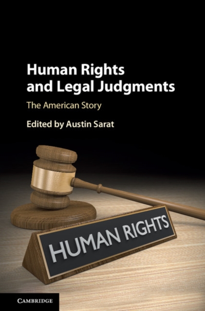 Human Rights and Legal Judgments : The American Story, Hardback Book