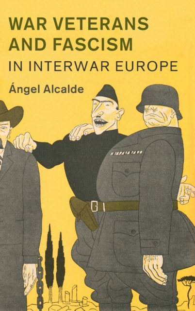 War Veterans and Fascism in Interwar Europe, Hardback Book