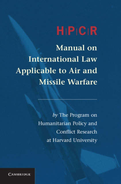 HPCR Manual on International Law Applicable to Air and Missile Warfare, PDF eBook