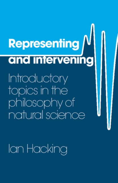Representing and Intervening : Introductory Topics in the Philosophy of Natural Science, EPUB eBook