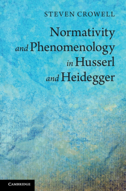 Normativity and Phenomenology in Husserl and Heidegger, EPUB eBook