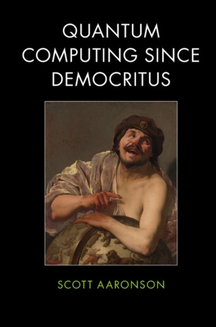 Quantum Computing since Democritus, EPUB eBook