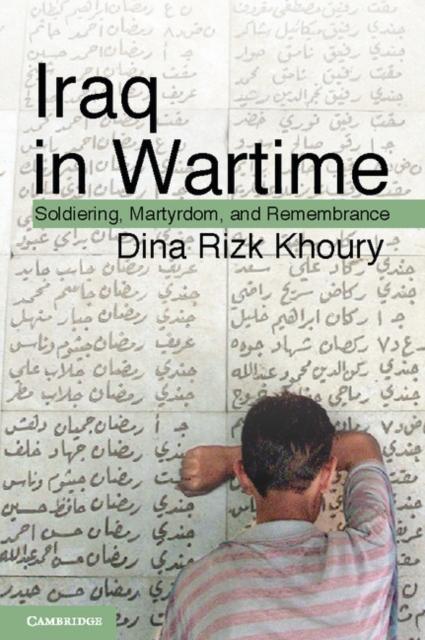 Iraq in Wartime : Soldiering, Martyrdom, and Remembrance, PDF eBook