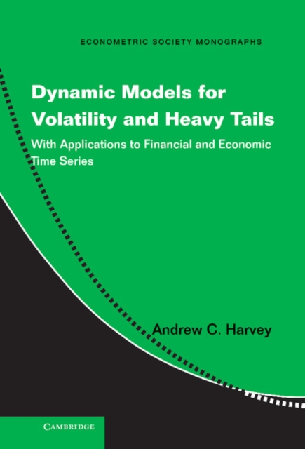 Dynamic Models for Volatility and Heavy Tails : With Applications to Financial and Economic Time Series, EPUB eBook