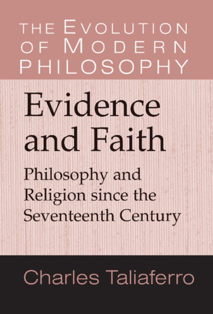 Evidence and Faith : Philosophy and Religion since the Seventeenth Century, EPUB eBook
