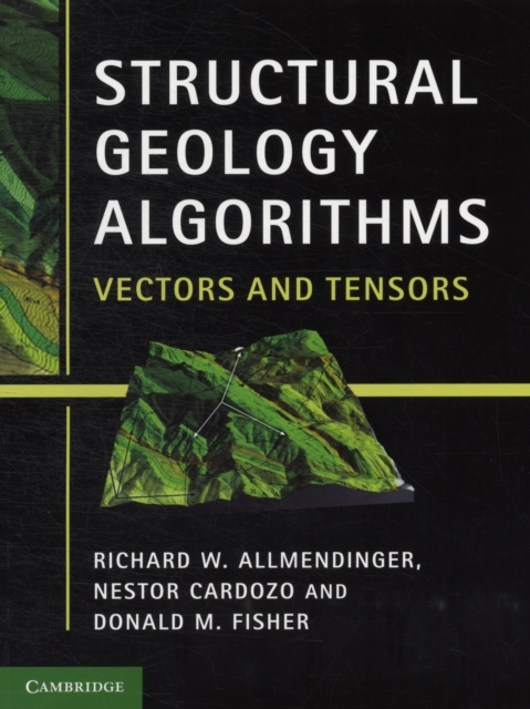 Structural Geology Algorithms : Vectors and Tensors, Paperback / softback Book