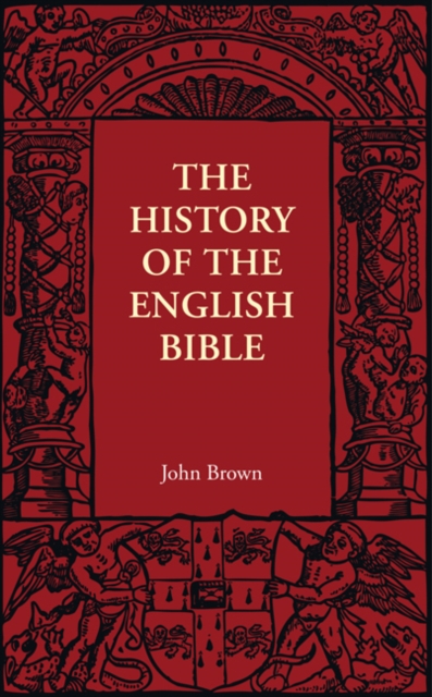 The History of the English Bible, Paperback / softback Book