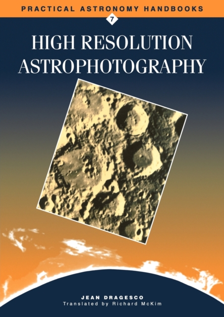 High Resolution Astrophotography, Paperback / softback Book