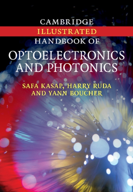 Cambridge Illustrated Handbook of Optoelectronics and Photonics, Paperback / softback Book