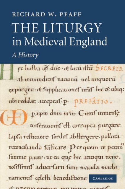 The Liturgy in Medieval England : A History, Paperback / softback Book
