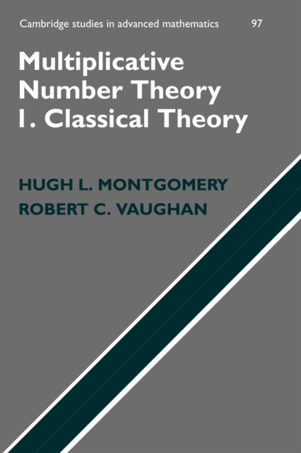 Multiplicative Number Theory I : Classical Theory, Paperback / softback Book