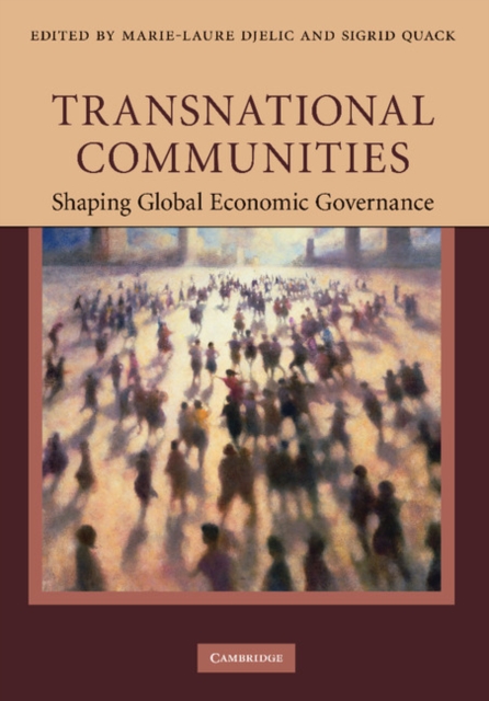 Transnational Communities : Shaping Global Economic Governance, Paperback / softback Book