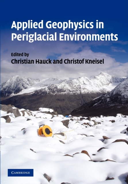 Applied Geophysics in Periglacial Environments, Paperback / softback Book