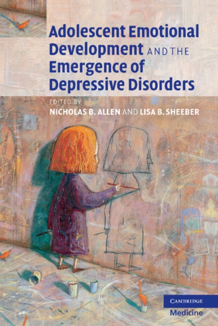 Adolescent Emotional Development and the Emergence of Depressive Disorders, Paperback / softback Book