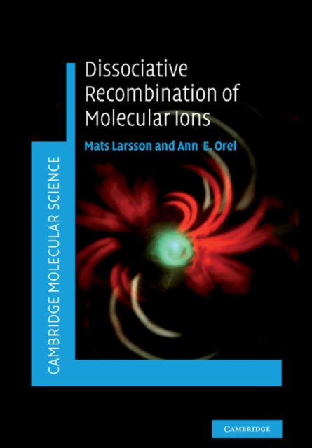 Dissociative Recombination of Molecular Ions, Paperback / softback Book