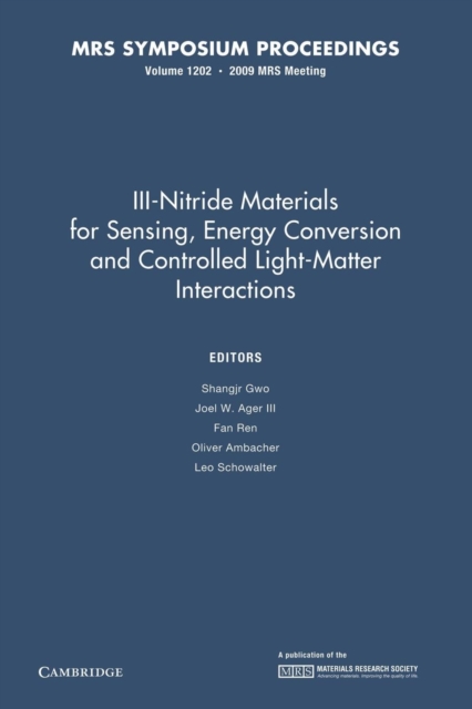 III-Nitride Materials for Sensing, Energy Conversion and Controlled Light-Matter Interactions: Volume 1202, Paperback / softback Book