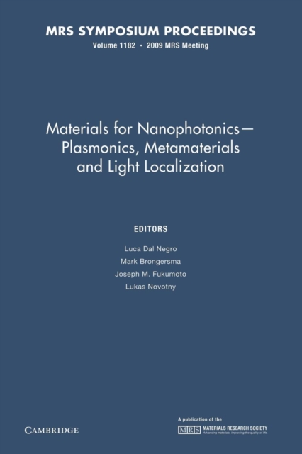 Materials for Nanophotonics - Plasmonics, Metamaterials and Light Localization: Volume 1182, Paperback / softback Book