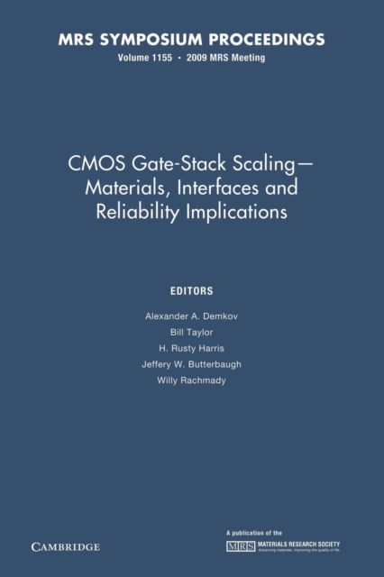 CMOS Gate-Stack Scaling - Materials, Interfaces and Reliability Implications: Volume 1155, Paperback / softback Book