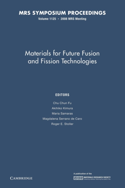 Materials for Future Fusion and Fission Technologies: Volume 1125, Paperback / softback Book