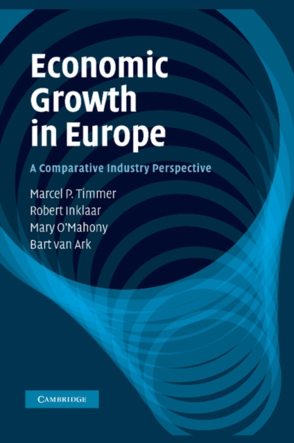Economic Growth in Europe : A Comparative Industry Perspective, Paperback / softback Book