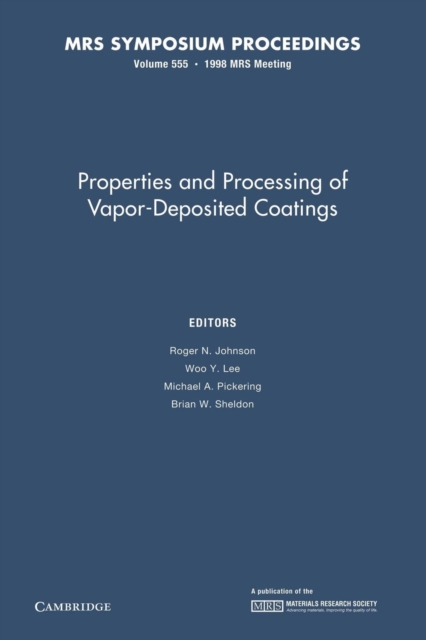 Properties and Processing of Vapor-Deposited Coatings: Volume 555, Paperback / softback Book