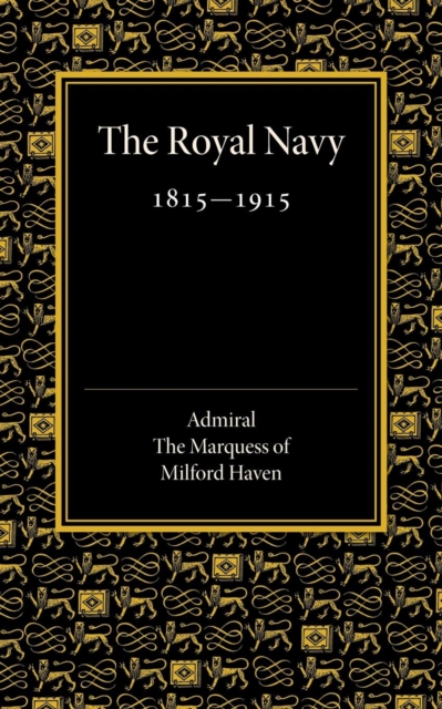 Royal Navy 1815-1915 : The Rede Lecture 1918, Paperback / softback Book