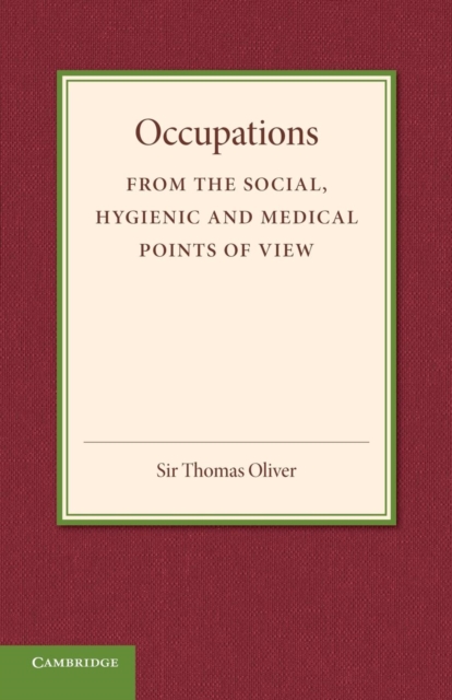 Occupations : From the Social, Hygenic and Medical Points of View, Paperback / softback Book