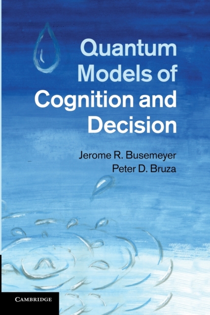 Quantum Models of Cognition and Decision, Paperback / softback Book