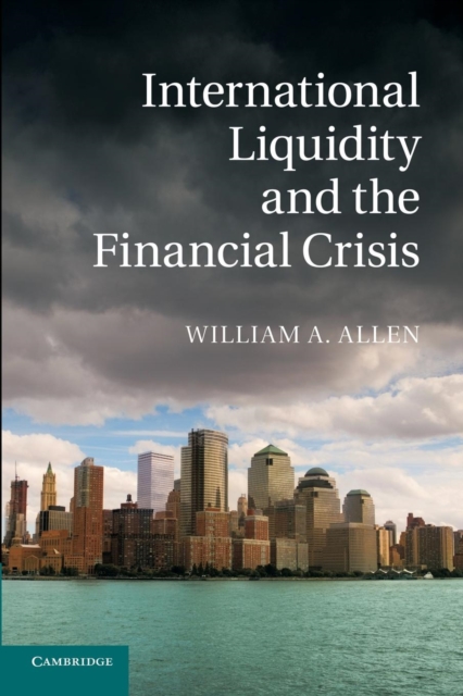 International Liquidity and the Financial Crisis, Paperback / softback Book