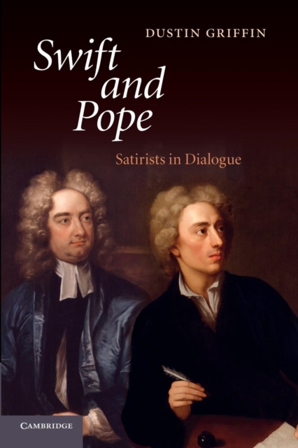 Swift and Pope : Satirists in Dialogue, Paperback / softback Book