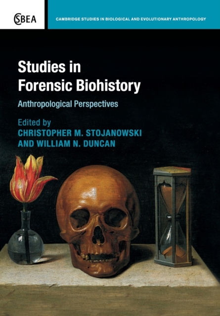 Studies in Forensic Biohistory : Anthropological Perspectives, Paperback / softback Book