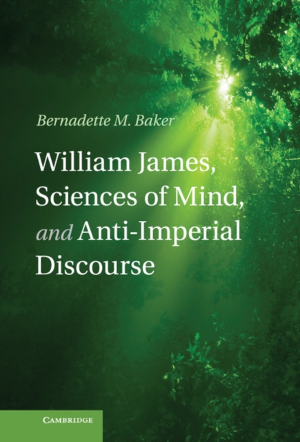 William James, Sciences of Mind, and Anti-Imperial Discourse, EPUB eBook