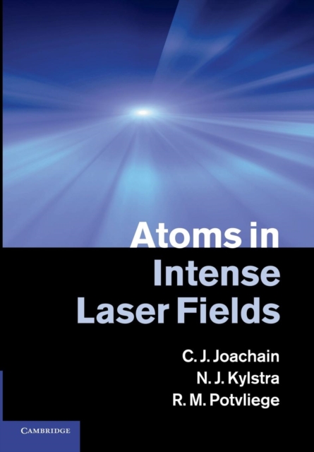 Atoms in Intense Laser Fields, Paperback / softback Book