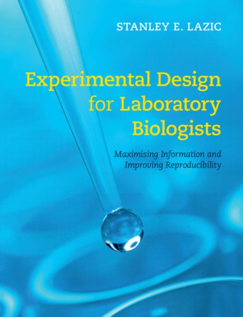 Experimental Design for Laboratory Biologists, Paperback / softback Book