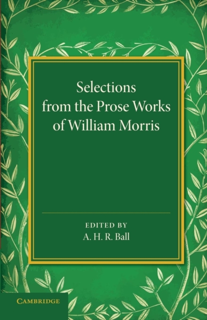 Selections from the Prose Works of William Morris, Paperback / softback Book