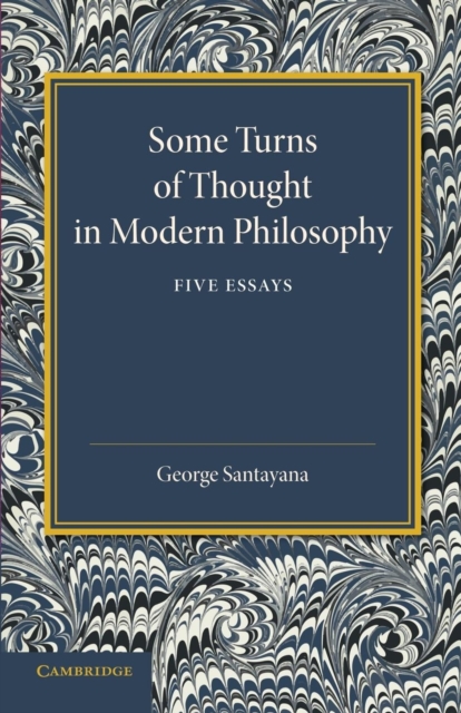 Some Turns of Thought in Modern Philosophy : Five Essays, Paperback / softback Book