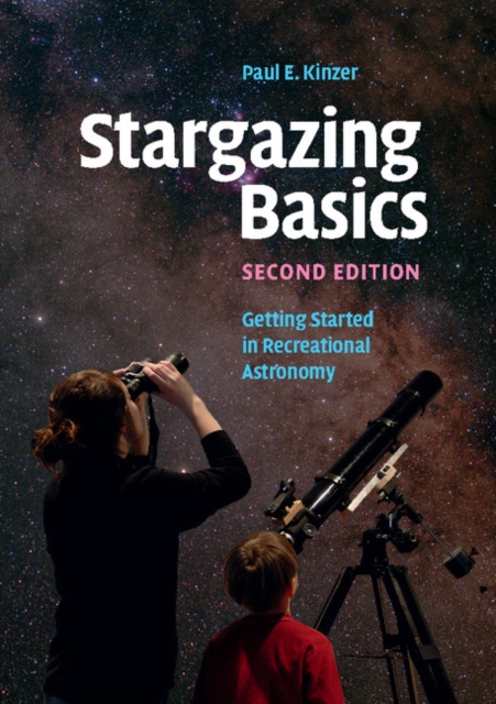 Stargazing Basics : Getting Started in Recreational Astronomy, Paperback / softback Book